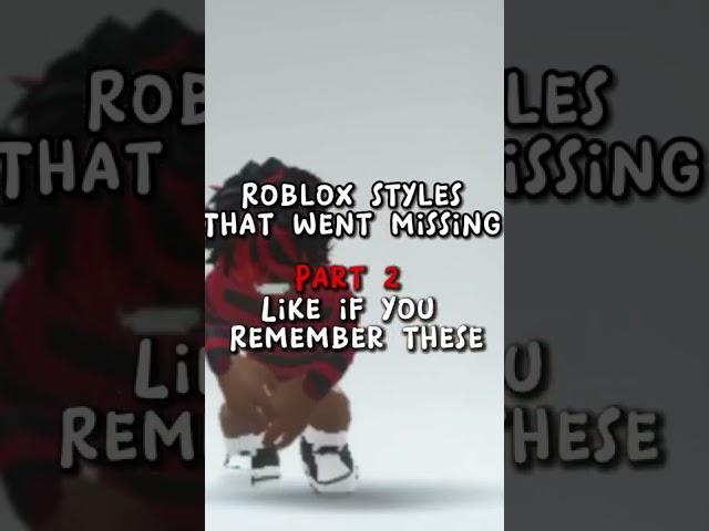 Roblox Styles That Went Missing  #roblox #robloxshorts