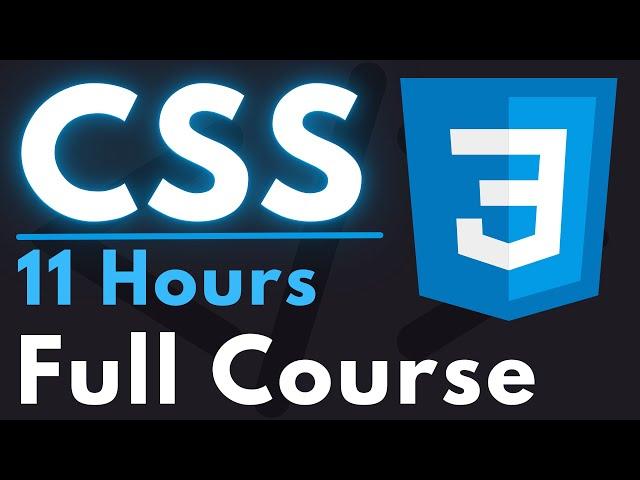 CSS Full Course for Beginners | Complete All-in-One Tutorial | 11 Hours