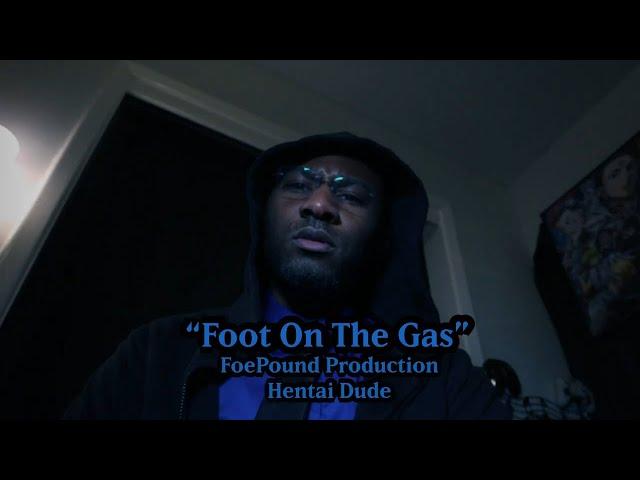 FoePound Production - Foot On The Gas (Prod. Hentai Dude)