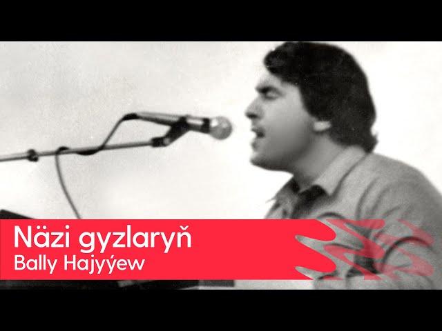 Bally Hajyyew - Gyzlaryn