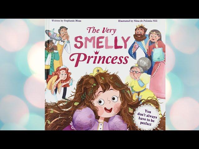 The Very Smelly Princess (Children’s Book Read Aloud)