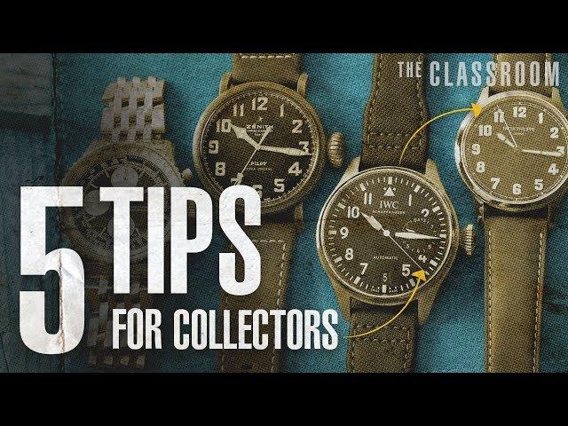 5 Tips for Watch Collectors | The Classroom