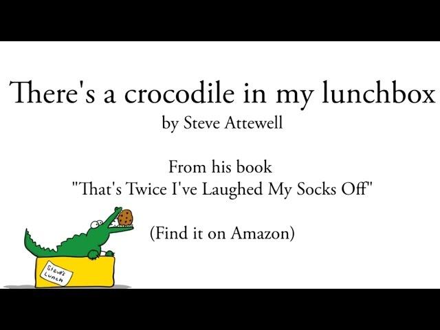 Poems for children - "There's a crocodile in my lunchbox" - a children's poem