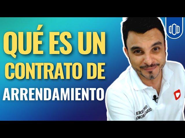 5 cosas sobre el Contrato de Arrendamiento de inmuebles  - Qué es un contrato de Alquiler?