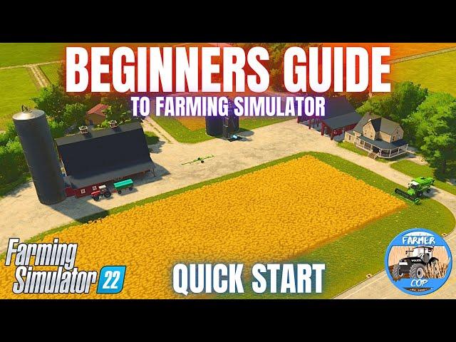 BEGINNERS GUIDE TO FARMING SIMULATOR - Quick Start Tutorial