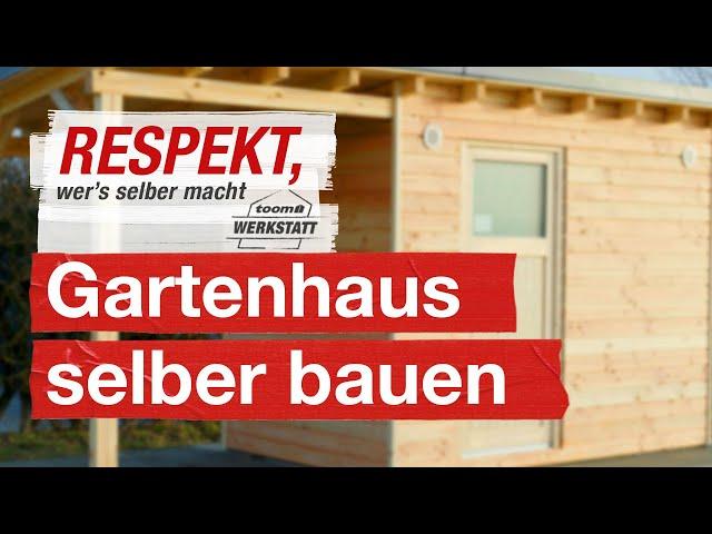 Ein eigenes Gartenhaus bauen | toom Werkstatt