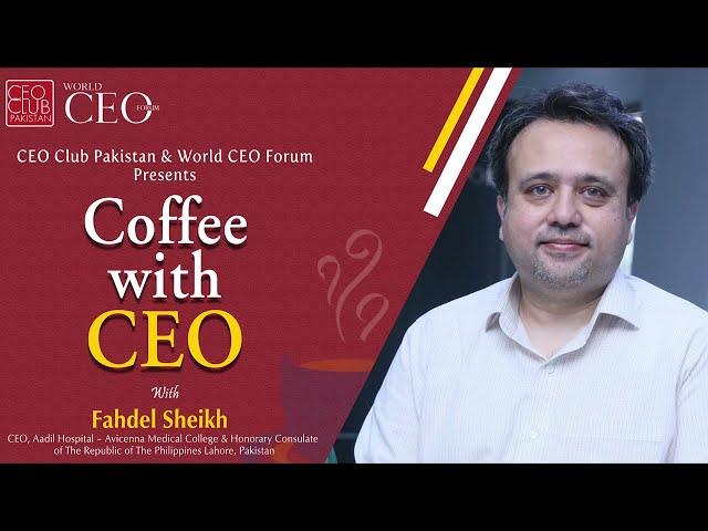 Coffee With CEO | Fahdel Sheikh | Aadil Hospital