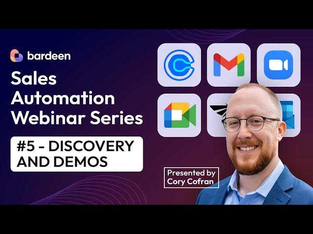 Bardeen Sales Professional Webinar Series - Webinar #5 - Discovery & Demos