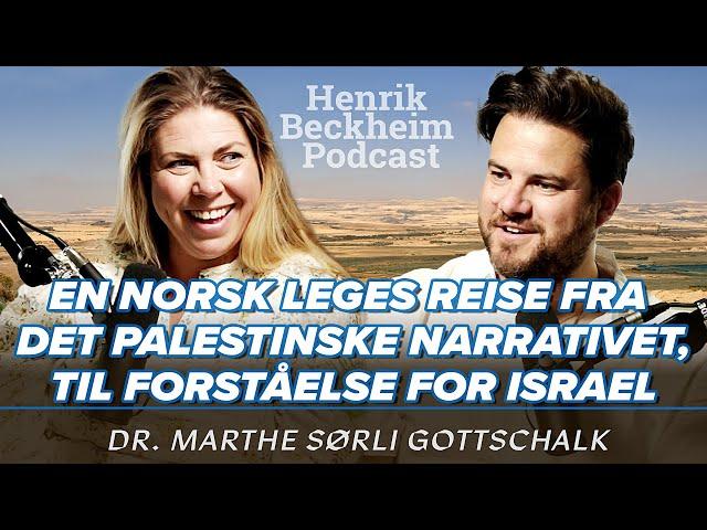 Dr. Marthe S. Gottschalk – En norsk leges reise fra palestinsk narrativ, til forståelse for Israel