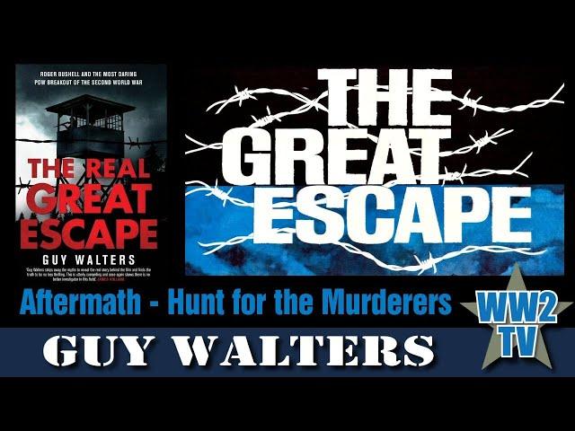 Great Escape Week - The Aftermath and the hunt for the Gestapo Murderers