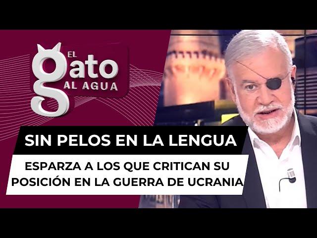 Esparza, sin pelos en la lengua, sobre los que critican su posición sobre la guerra de Ucrania