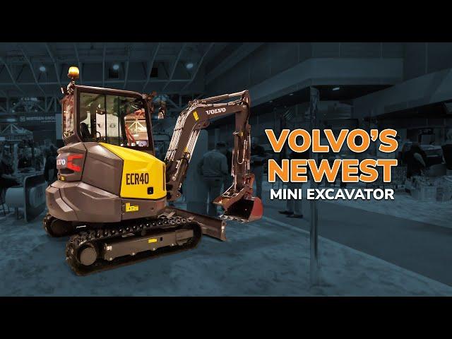 A Closer Look at Volvo’s New ECR40 Mini Excavator