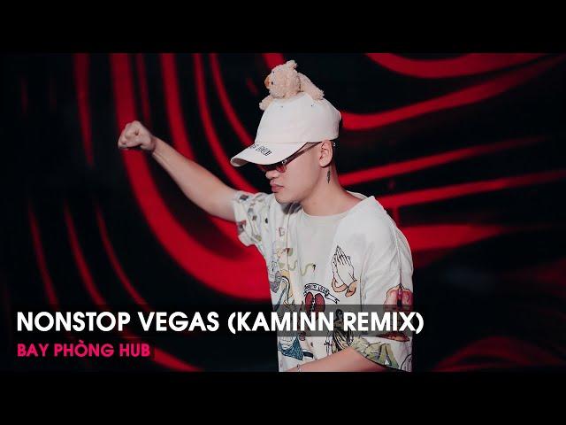 NONSTOP VINAHOUSE BAY PHÒNG 2024 - VEGAS REMIX HOTTIKTOK (KAMINN REMIX) - NHẠC SÀN BAY CỰC CĂNG