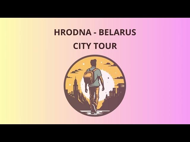 City Tour in Hrodna - Belarus