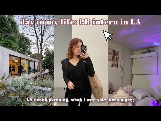 a day in the life as a PR intern in LA | busy event planning, comfort foods, self-care night ️