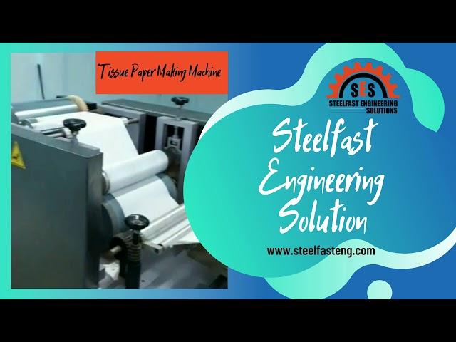 Tissue paper making machine by Steelfasat Engineering Solution CTM Ahmedabad