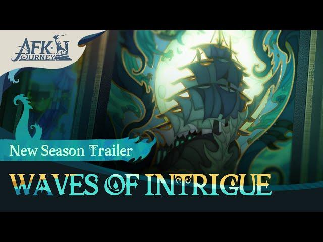 AFK Journey New Season: Waves of Intrigue | Official Trailer