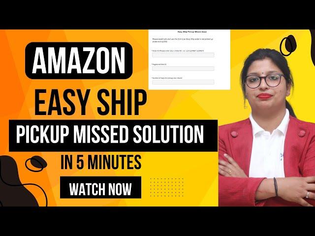 Amazon Seller Easy Ship Pickup Missed Solution | Amazon Seller Help | SuperDigitalMadam