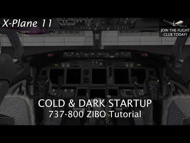 X-Plane 11 | Cold & Dark Startup 737-800 ZIBO