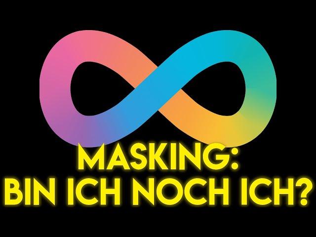 Masking: Bin ich noch ich? - Der Preis der Neurodiversität