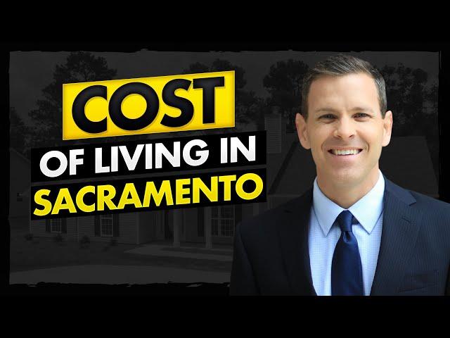 Cost of Living in Sacramento CA: Life in Sacramento