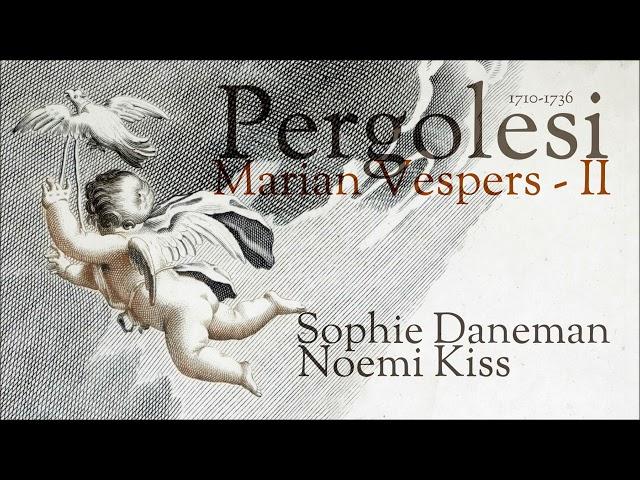 Pergolesi - Marian Vespers PART II -  Daneman & Kiss