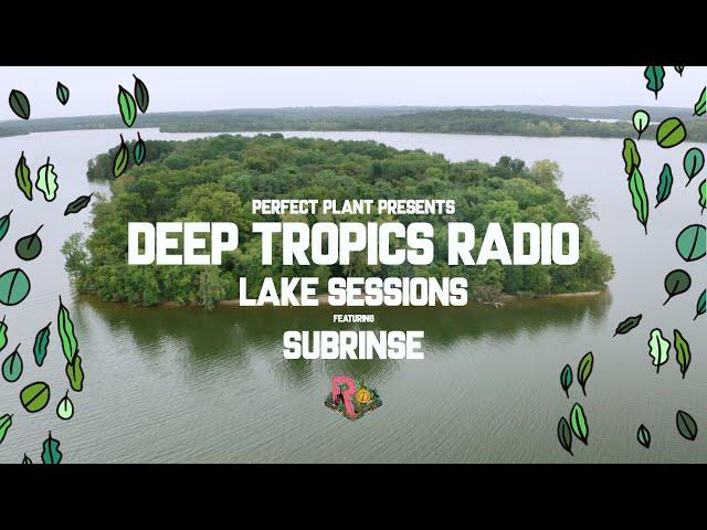 Deep Tropics Radio ft. Subrinse [Lake Sessions 1.0]