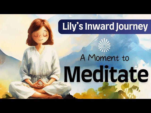 Lily's Inward Journey | A Moment to Meditate | Short Animation Film | Brahmakumaris @brahmakumaris