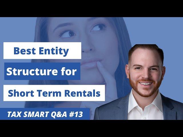 What is the Best Entity Structure for Short Term Rentals