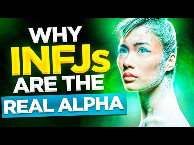 10 Surprising Reasons Why INFJs Are The REAL ALPHA!