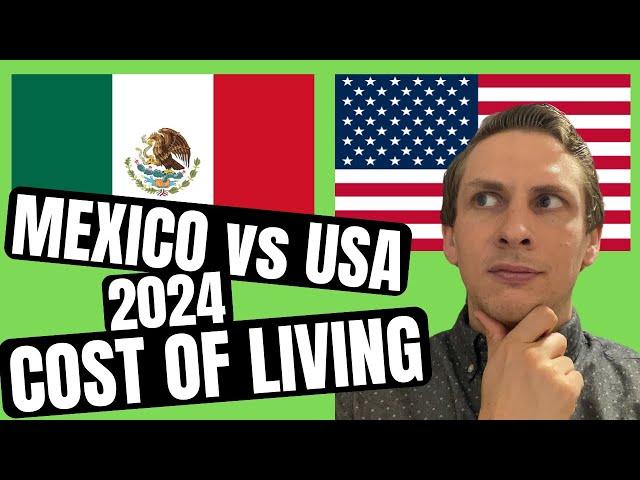 SHOCKING COST OF LIVING - Mexico vs USA in 2024