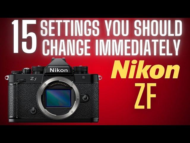 Nikon ZF settings - The 15 settings I changed immediately