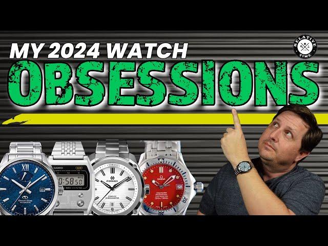 10 Watches I Can't Stop Looking At!