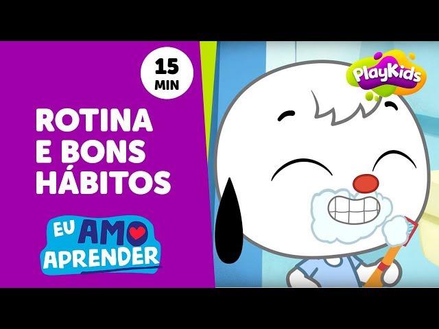 Vídeos Educativos sobre Rotina e Bons Hábitos | Música para Crianças | PlayKids