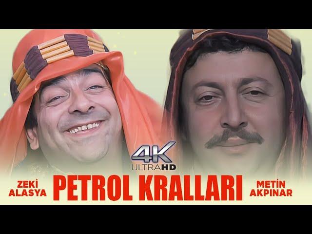 Petrol Kralları Türk Filmi | 4K ULTRA HD | ZEKİ ALASYA | METİN AKPINAR