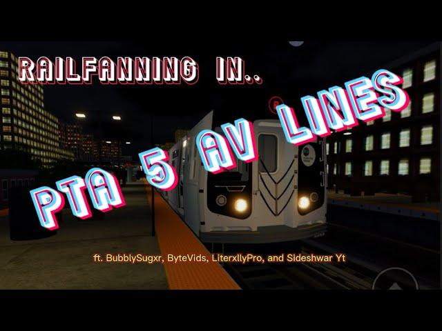 Railfanning in PTA 5 Av Lines! (w/ BubblySugxr, ByteVids and Sideshwar Yt)