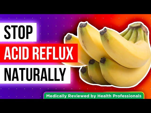 5 FOODS That Will Put an END to Your ACID REFLUX WOES