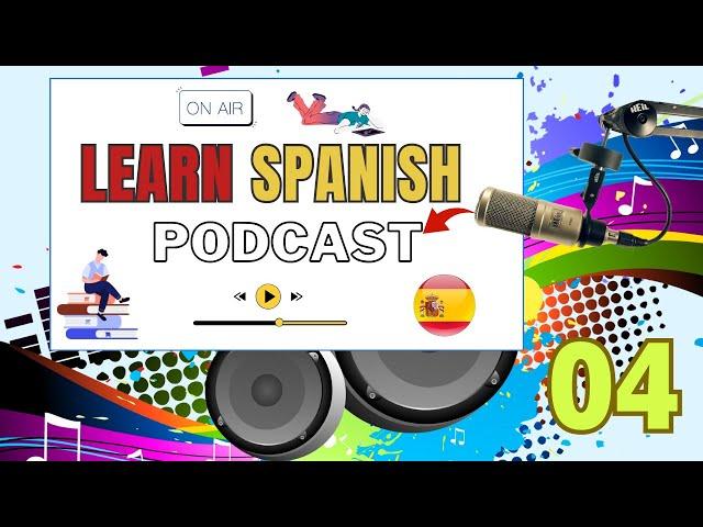 Learn Spanish - #podcast - 4