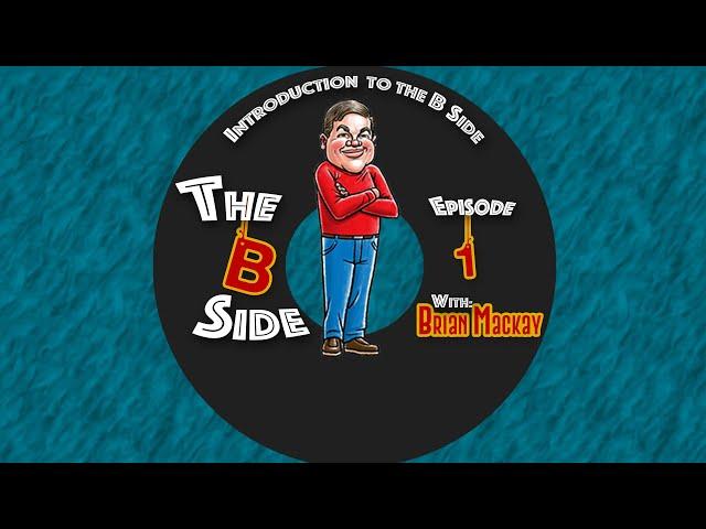 The B Side Podcast | Intro to the Show