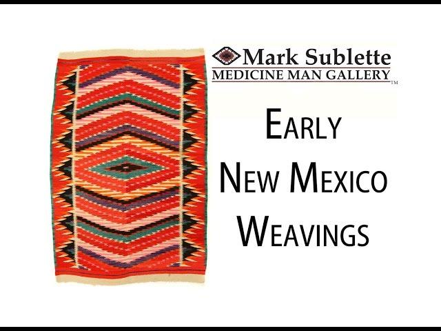 Early New Mexico Weavings: How to Identify and Price New Mexico Rugs