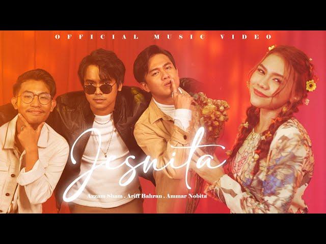 Azzam Sham, Ariff Bahran, Ammar Nobita - Jesnita (Official Music Video)