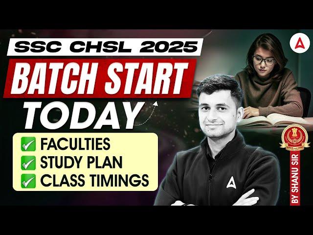 SSC CHSL 2025 | New Batch Started Today | Faculties & Complete Study Plan | By Shanu Sir