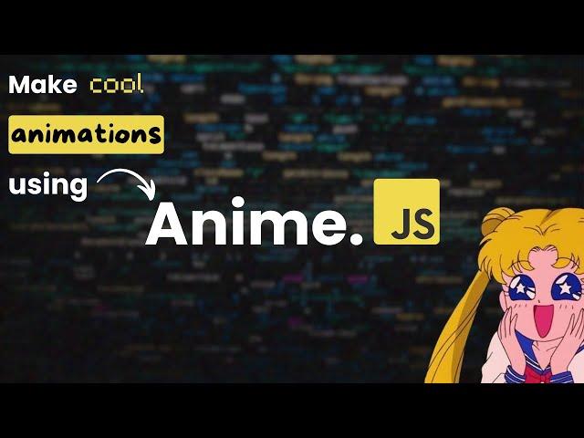 How to Make cool animations using Anime.js