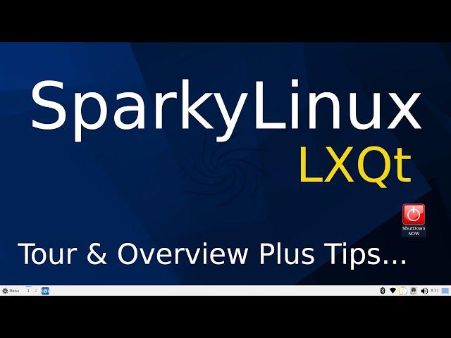 SparkyLinux - The LXQt desktop - Tour & Overview with Tips.