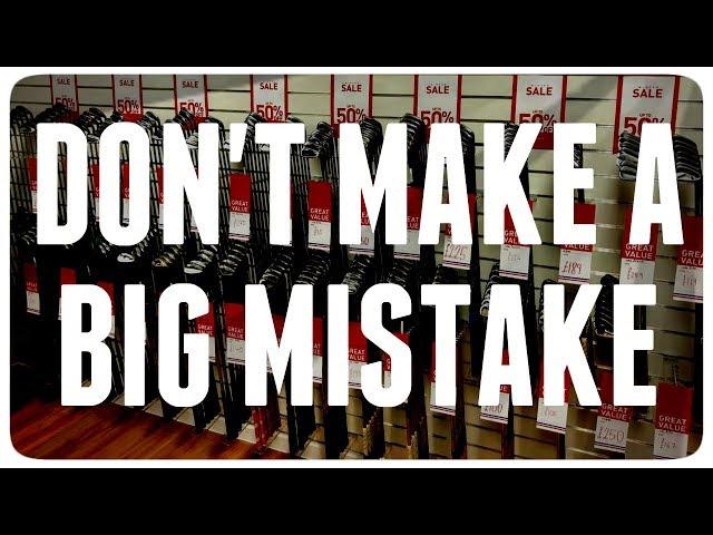 WATCH THIS BEFORE YOU BUY NEW GOLF CLUBS!!!