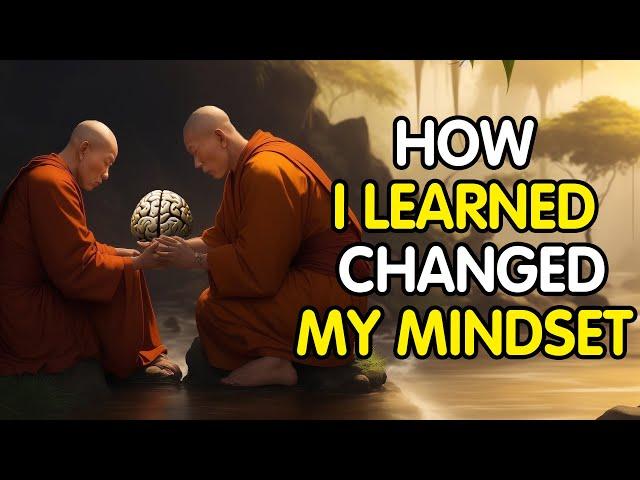 HOW I LEARNED CHANGED MY MINDSET | Buddhist Story