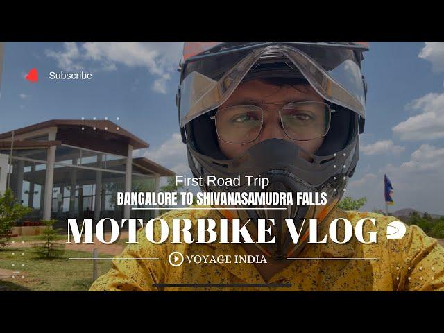 The Frist Moto Vlogging in Life | Bengaluru To Shivanasamudra Falls | Gaganchukki Barachukki Vlog-17