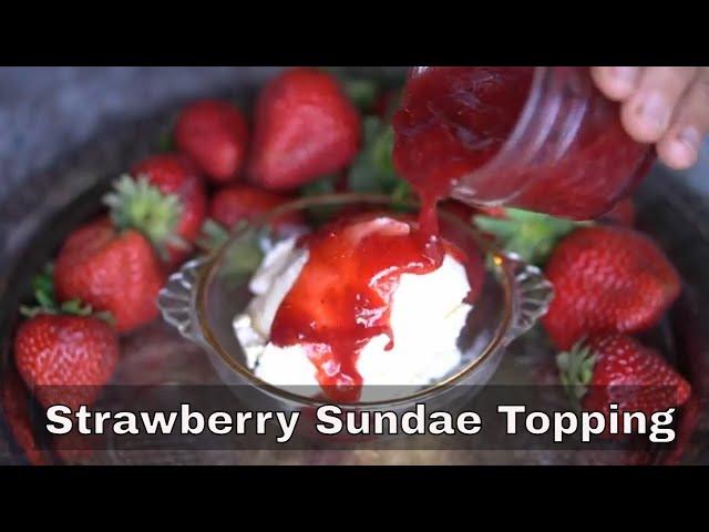 Strawberry Sundae Topping: The Perfect Topping For Your Ice Cream!