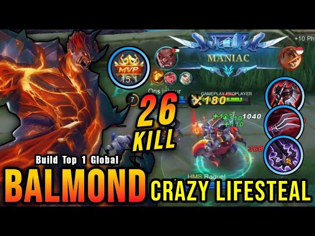 26 Kills + MANIAC!! Balmond Crazy LifeSteal with Brutal Damage!! - Build Top 1 Global Balmond ~ MLBB