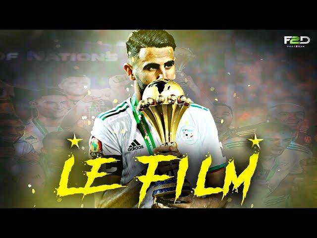 فيلم مؤثر عن مسار محاربي الصحراء (الجزائر)-في كاس افريقيا 2019 بمصرᴴᴰ